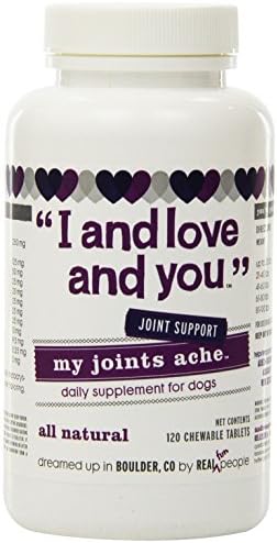 I AND LOVE AND YOU, Dog Supplements, My Joints Ache