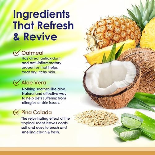 Oatmeal Dog Shampoo with Soothing Aloe Vera, Sensitive Skin Dog Shampoo for All Pets, with Tropical Fresh Pina Colada Scent, Hypoallergenic Formula Provides Relief from Allergies & Dry Itchy Skin