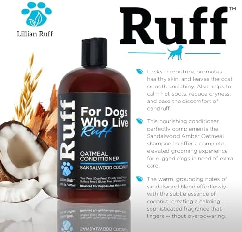 Ruff by Lillian Ruff Sandalwood Coconut Oatmeal Conditioner for Dogs – Moisturizes & Soothes Dry Itchy Skin, Promotes Healthy Coat, Gluten-Free, Tear-Free, Sulfate-Free, Paraben-Free, Made in USA