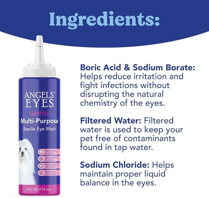 Angels' Eyes Multi-Purpose Sterile Eye Wash 4 oz Eye Cleaner and Rinse, Tear Stain Reducer for Allergies, Debris, Mucus, Irritation and Weepy Eyes for All Dogs with Boric Acid