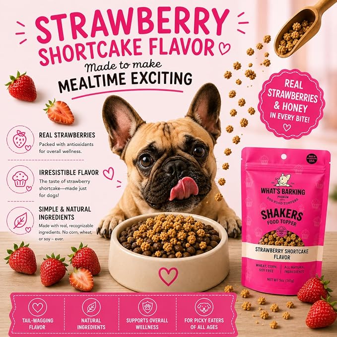 What's Barking Shakers Strawberry Shortcake Dog Meal Topper, Treat Crumbles for Dog Food, Sprinkle Topper for Kibble or Wet Food, Made in USA, Resealable Bags, Pack of 3