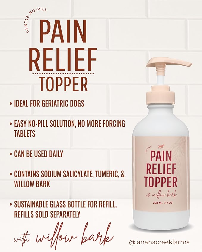Lanana Creek Farms® Pet Pain Relief Topper with Pump - 7.7 Ounces | Tablet-Free Aspirin Food Topper | Safe, Reliable, Innovative | Fast Relief for Your Pet | Made in the USA